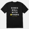 Life Is Good Dinks Well With Others Pickleball Crusher Men's